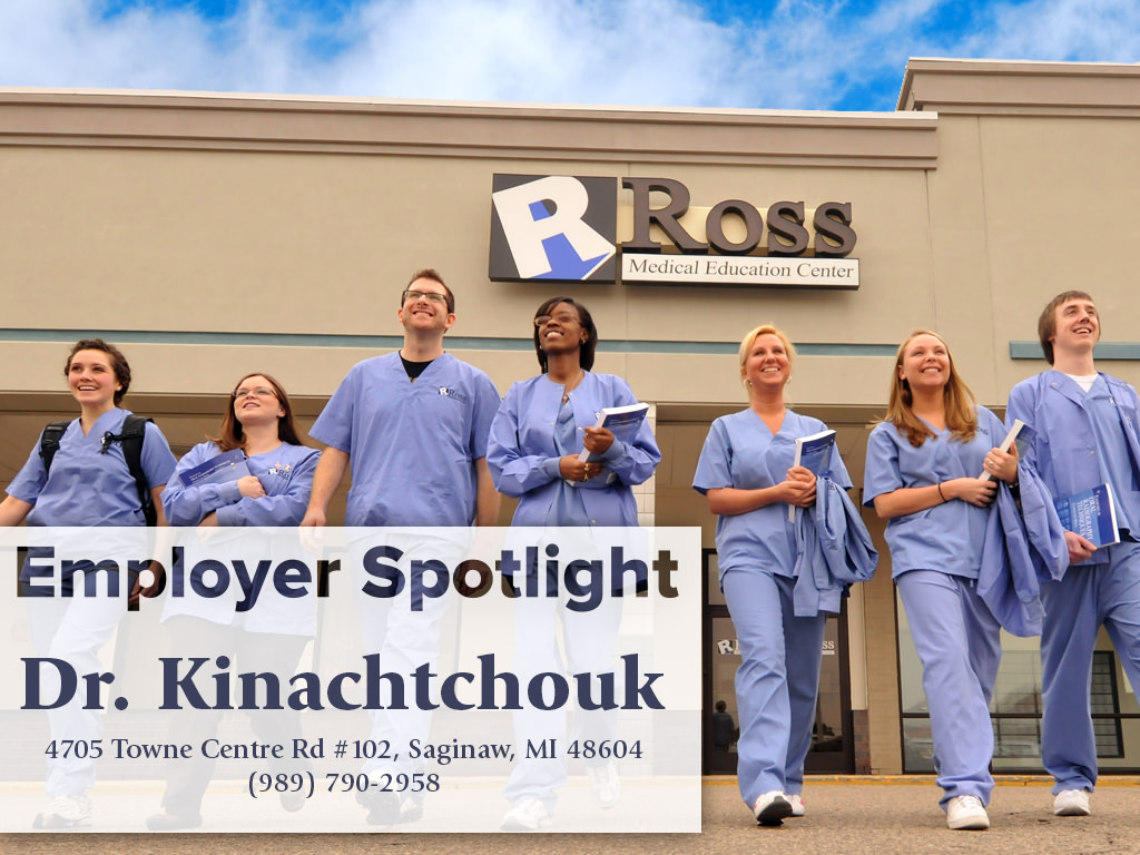 Employer Spotlight Dr.Kinachtchouk Ross Medical Education Center